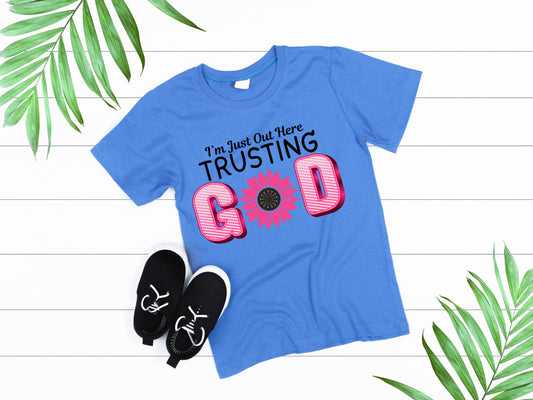 Trusting God Svg,Trust God Svg,I&#39;m Just Out Here,God Quotes Svg,Faith Svg,Religious Svg,God Svg,Christian Svg,Trust God Shirt Svg,Trusting God,Christian Shirt Svg,Faith Shirt Svg,Trust God and Chill